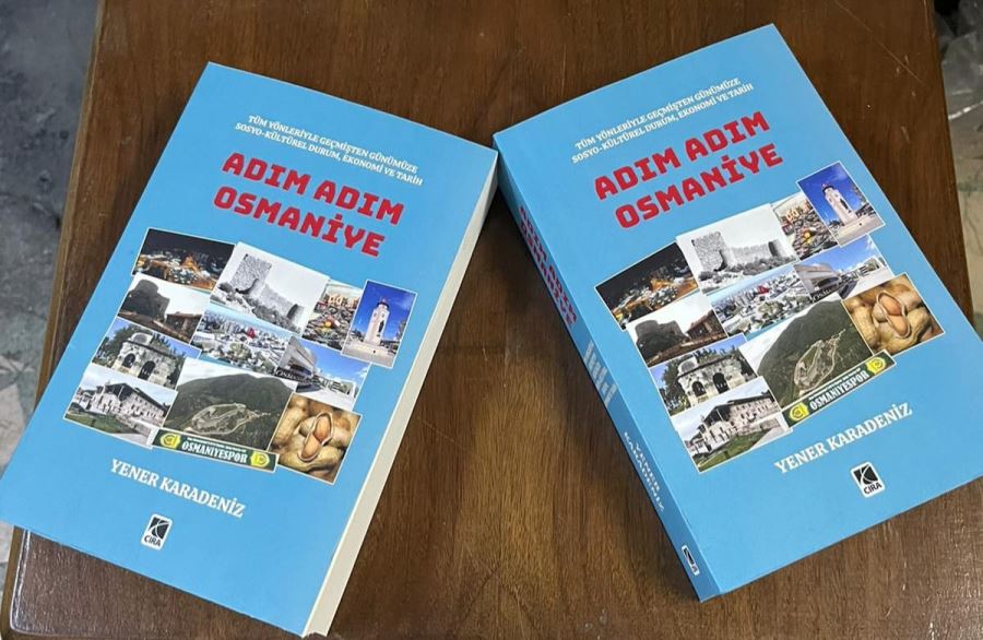 Geçmişten Bugüne Osmaniye, “Adım Adım Osmaniye” kitabında anlatıldı
